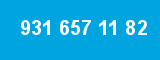 931 657 11 82